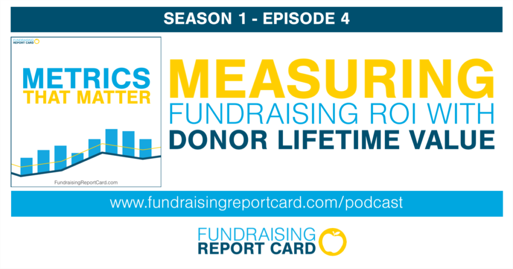 Measuring fundraising ROI with donor lifetime value - metrics that matter podcast promo art